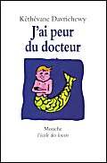 Beispielbild fr J'ai peur du docteur [FRENCH LANGUAGE - No Binding ] zum Verkauf von booksXpress