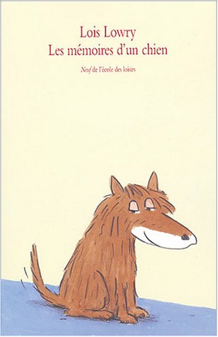 Memoires d un chien (Les) (9782211051569) by Lowry Lois
