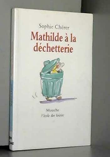 Beispielbild fr Mathilde  la dchetterie zum Verkauf von Ammareal
