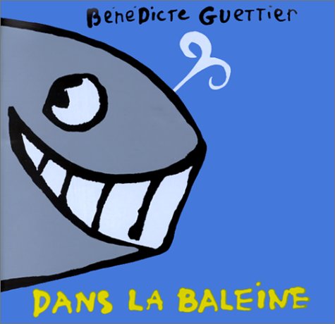Dans la baleine (9782211052139) by Guettier, BÃ©nÃ©dicte