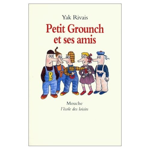 Imagen de archivo de Petit Grounch et ses amis [Paperback] Rivais, Yak a la venta por LIVREAUTRESORSAS