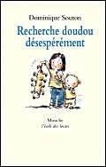 Beispielbild fr Recherche doudou desesperement Souton, Dominique zum Verkauf von LIVREAUTRESORSAS