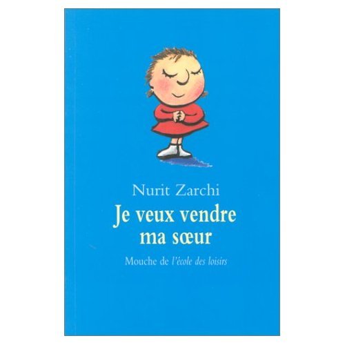 Stock image for Je veux vendre ma soeur [Paperback] Zarchi, Nurit for sale by LIVREAUTRESORSAS