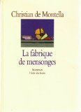 Stock image for La fabrique de mensonges for sale by Librairie Th  la page