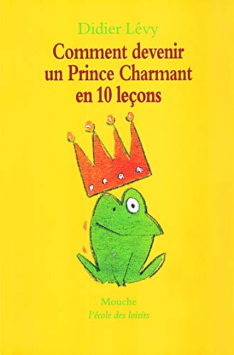 Beispielbild fr Comment devenir un prince charmant en 10 leons, ou, Ma vritable histoire raconte par moi-mme zum Verkauf von Librairie Th  la page