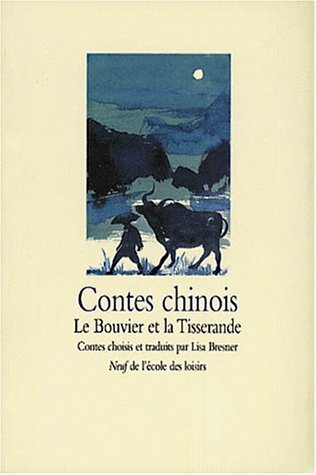 9782211054713: Contes Chinois. Le Bouvier Et La Tisserande