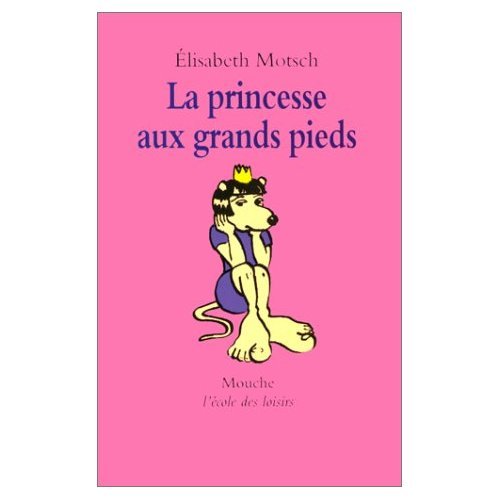 9782211054812: La princesse aux grands pieds (Mouche)