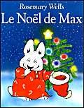 Beispielbild fr Le Noel De Max = Max's Christmas zum Verkauf von Revaluation Books