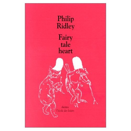 Fairy tale heart (9782211055161) by Ridley, Philip