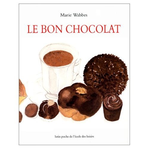 Beispielbild fr Le bon chocolat zum Verkauf von Ammareal
