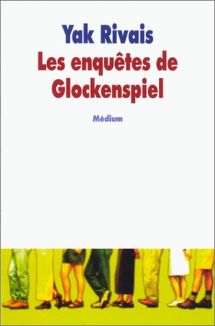 Beispielbild fr Les Enquêtes de Glockenspiel [Mass Market Paperback] Rivais, Yak zum Verkauf von LIVREAUTRESORSAS