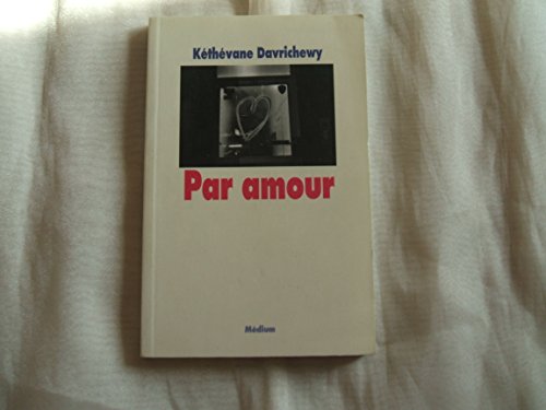 Beispielbild fr Par amour [Mass Market Paperback] Davrichewy, Kethevane zum Verkauf von LIVREAUTRESORSAS