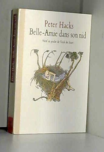 Imagen de archivo de Belle-Amie dans son nid a la venta por Ammareal