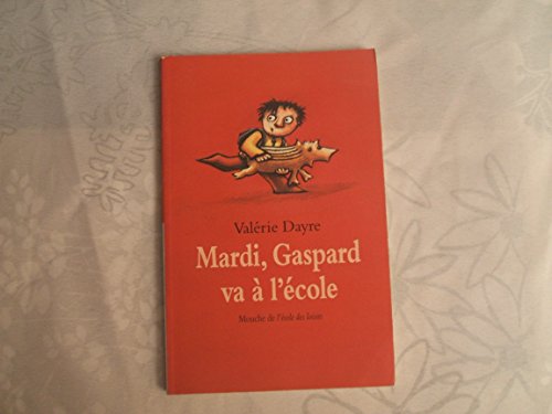 mardi gaspard va a l ecole (9782211057141) by Dayre ValÃ©rie