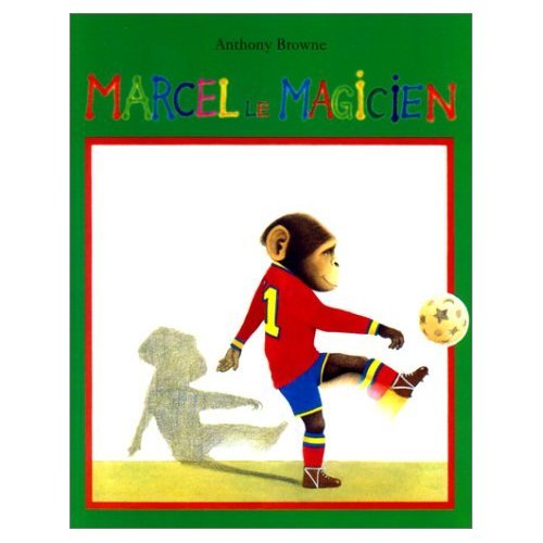 Marcel le magicien (9782211057325) by BROWNE, ANTHONY