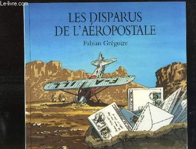 Beispielbild fr LES DISPARUS DE L'AEROPOSTALE zum Verkauf von Librairie rpgraphic