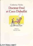 Beispielbild fr Docteur Fred et Coco Dubuffet zum Verkauf von ThriftBooks-Dallas