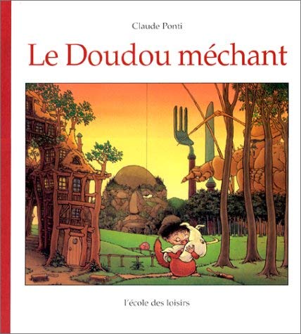 Le Doudou mÃ©chant (9782211059923) by PONTI, CLAUDE