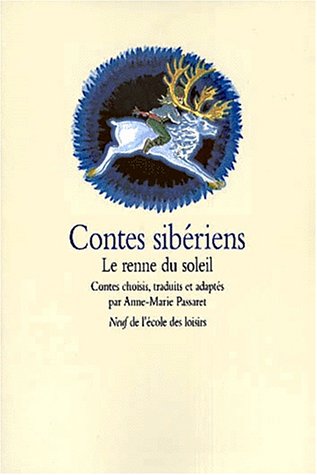 Beispielbild fr Contes sibriens. Le renne du soleil zum Verkauf von Ammareal