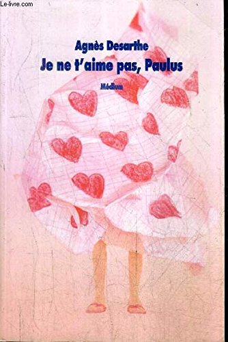 9782211060219: Je ne t'aime pas, Paulus (Mdium) (French Edition)