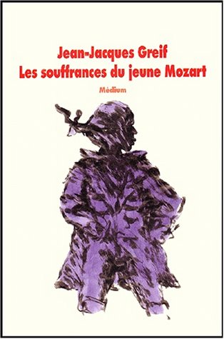 Beispielbild fr Les Souffrances du jeune Mozart zum Verkauf von Ammareal