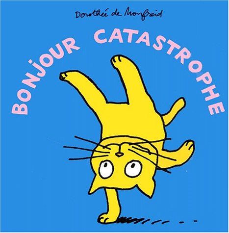 Beispielbild fr Bonjour Catastrophe zum Verkauf von Chapitre.com : livres et presse ancienne