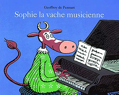 Imagen de archivo de Sophie LA Vache Musicienne (French Edition) a la venta por Better World Books