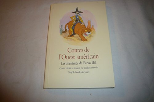 Stock image for Contes de l'Ouest amricain : Les Aventures de Pecos Bill for sale by Ammareal