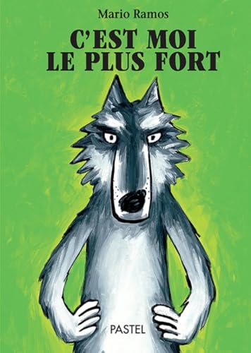 Stock image for c'est moi le plus fort (PASTEL) (French Edition) for sale by SecondSale