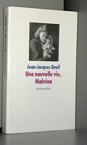 Beispielbild fr Une nouvelle vie, Malvina zum Verkauf von Ammareal