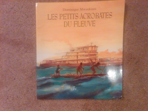 Stock image for Les petits acrobates du fleuve for sale by Ammareal