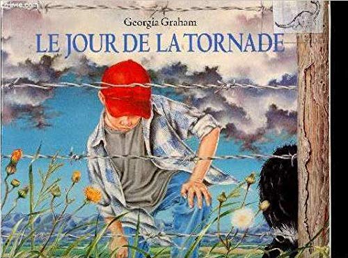 Stock image for Le jour de la tornade [Broch] Graham, Georgia et Bertrand, Pierre for sale by BIBLIO-NET