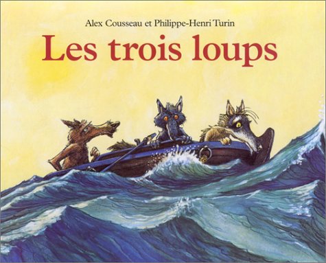 Imagen de archivo de Les Trois Loups a la venta por Ammareal