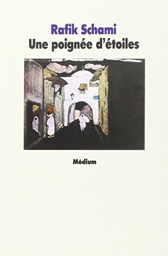 Poignee d etoiles (Une) (9782211066013) by Schami Rafik