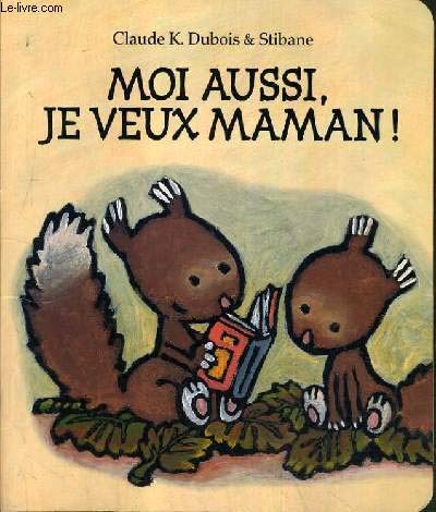 Stock image for Moi aussi, je veux maman!