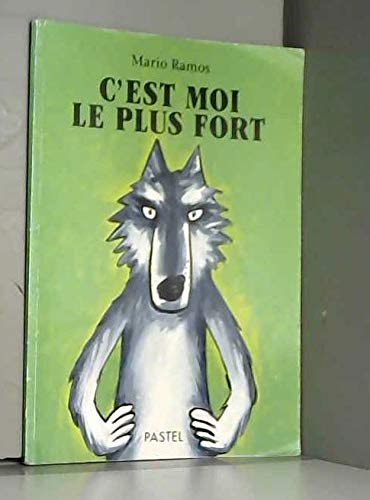Stock image for C'est moi le plus fort for sale by Wonder Book