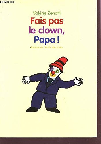 9782211068406: Fais pas le clown, papa!
