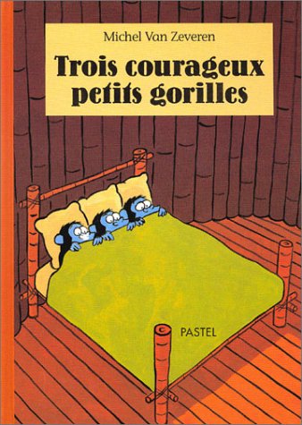 Beispielbild fr Trois courageux petits gorilles zum Verkauf von Gallix