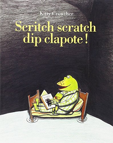 9782211068871: Scritch scratch dip clapote!