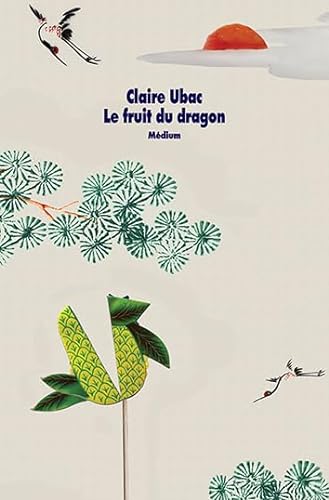 Beispielbild fr Le Fruit du dragon zum Verkauf von Ammareal