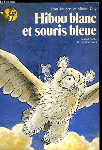 Beispielbild fr Hibou blanc et Souris bleue zum Verkauf von Ammareal