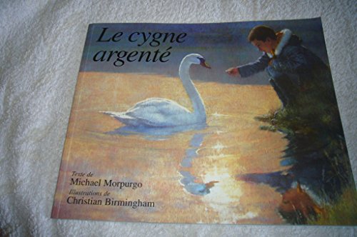 Le cygne argentÃ© (9782211070300) by Morpurgo, Michael