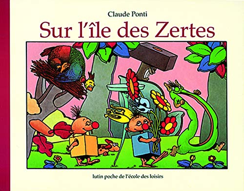 Stock image for SUR L'ILE DES ZERTES (LES LUTINS) (French Edition) for sale by SecondSale