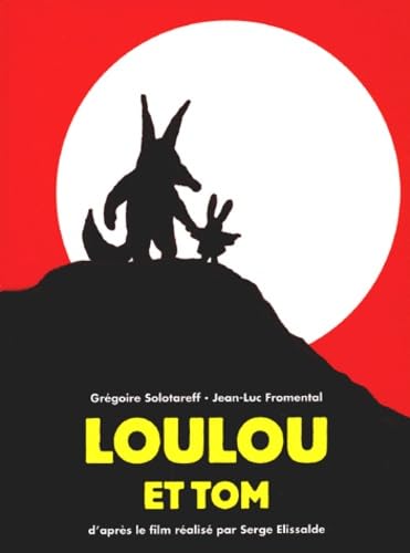 Beispielbild fr Loulou et Tom, le livre du film zum Verkauf von Ammareal