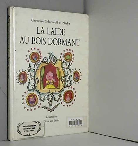 Beispielbild fr La Laide Au Bois Dormant zum Verkauf von RECYCLIVRE