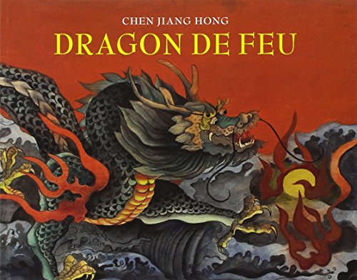 Beispielbild fr Dragon de feu: le grand-pere de Dong-Dong lui raconte une histoire zum Verkauf von WorldofBooks