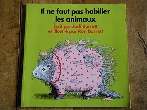 9782211071499: Il ne faut pas habiller les animaux