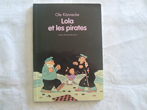 Stock image for Lola et les pirates [Broch] Knnecke, Ole et Kugler, Dominique for sale by BIBLIO-NET