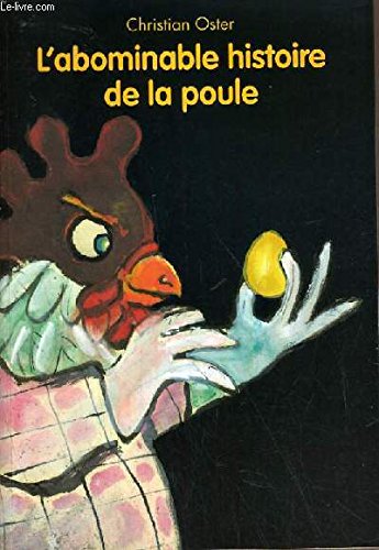 Beispielbild fr L'abominable histoire de la poule zum Verkauf von Better World Books