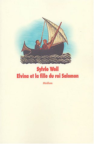 Beispielbild fr Elvina et la Fille du roi Salomon zum Verkauf von medimops